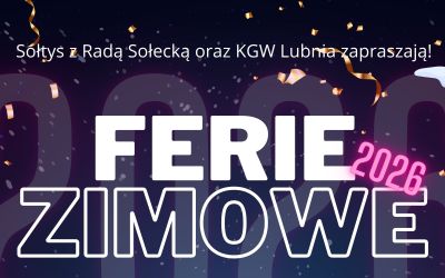 FERIE ZIMOWE W SOŁECTWIE LUBNIA