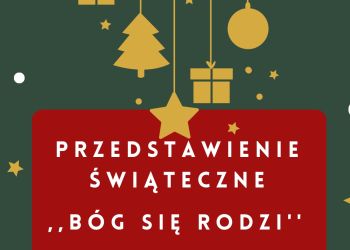 PRZEDSTAWIENIE ŚWIĄTECZNE W LEŚNIE