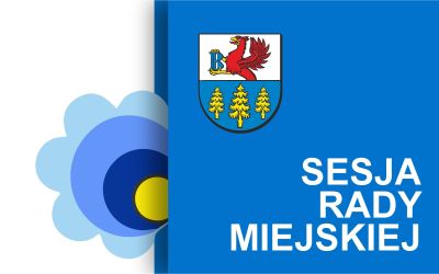 XVIII SESJA RADY MIEJSKIEJ W BRUSACH