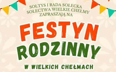 FESTYN RODZINNY W WIELKICH CHEŁMACH
