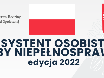 KOLEJNA EDYCJA ZADANIA "ASYSTENT OSOBISTY OSOBY NIEPEŁNOSPRAWNEJ"