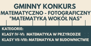 KONKURS MATEMATYCZNO-FOTOGRAFICZNY &quot;MATEMATYKA WOKÓŁ NAS&quot;