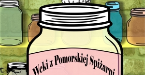 Zawekuj, wyślij i wygraj! Rusza 2. edycja konkursu na najlepszy produkt lokalny pn. „Weki z Pomorskiej Spiżarni”