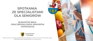 SPOTKANIA ZE SPECJALISTAMI DLA SENIORÓW - GERIATRĄ, FIZJOTERAPEUTĄ, DIETETYKIEM I KOSMETYCZKĄ