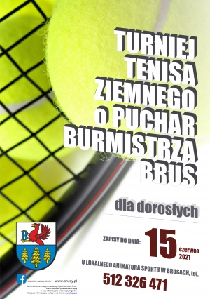 Turniej Tenisa Ziemnego o Puchar Burmistrza Brus 2021 - zapisy!