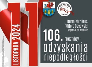 ŚWIĘTUJMY RAZEM 106. ROCZNICĘ ODZYSKANIA NIEPODLEGŁOŚCI – BURMISTRZ BRUS ZAPRASZA!