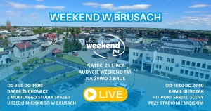 RADIO WEEKEND NA ŻYWO Z BRUS - PIĄTEK - 26 LIPCA 