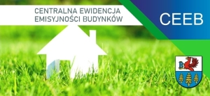 PRZYPOMINAMY! DO 30 CZERWCA 2022 R. ZŁÓŻ DEKLARACJĘ DO CENTRALNEJ EWIDENCJI EMISYJNOŚCI BUDYNKÓW