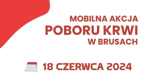 MOBILNA AKCJA POBORU KRWI - 18.06.2024