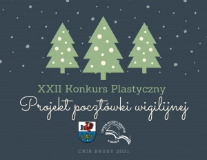 REGULAMIN XXII KONKURSU PLASTYCZNEGO “PROJEKT POCZTÓWKI WIGILIJNEJ” – 2021