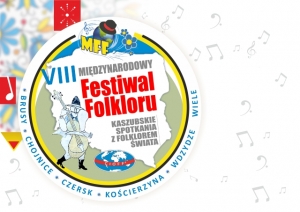 Zapraszamy na VIII Międzynarodowy Festiwal Folkloru w Brusach!