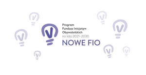 Otwarty konkurs ofert w ramach Programu Fundusz Inicjatyw Obywatelskich NOWEFIO na lata 2021-2030