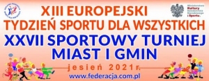 XIII Europejski Tydzień Sportu dla Wszystkich. XXVII edycja Sportowego Turnieju Miast i Gmin.