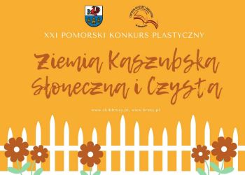 UWAGA KONKURS! „Ziemia Kaszubska Słoneczna i Czysta”.