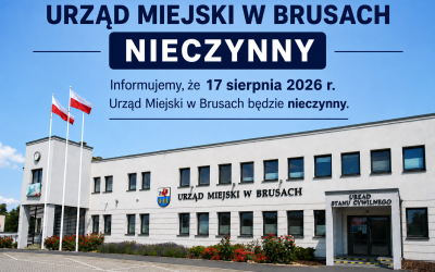 URZĄD MIEJSKI W BRUSACH NIECZYNNY 17 SIERPNIA