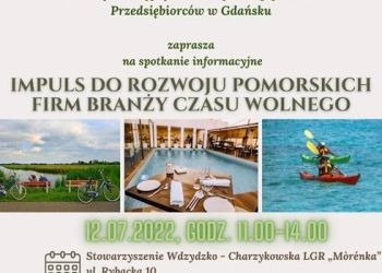 Spotkanie informacyjne: Impuls do rozwoju pomorskich firm branży czasu wolnego. Charzykowy, 12 lipca!