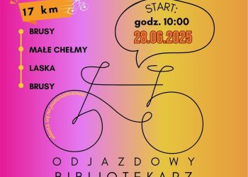 RAJD ROWEROWY "ODJAZDOWY BIBLIOTEKARZ" - KOLEJNA OKAZJA, BY WZIĄĆ UDZIAŁ W AKCJI "AKTYWNE MIASTA" - "BRUSY ROWEROWĄ STOLICĄ POLSKI"!