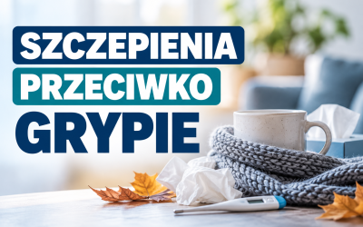 SZCZEPIENIA PRZECIWKO GRYPIE