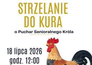 STRZELANIE DO KURA O PUCHAR SENIORALNEGO KRÓLA