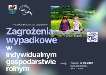 „ZAGROŻENIA WYPADKOWE W INDYWIDUALNYCH GOSPODARSTWACH ROLNYCH” – ZAPRASZAMY DO UDZIAŁU W KONKURSIE PLASTYCZNYM!