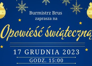 SPEKTAKL "OPOWIEŚĆ ŚWIĄTECZNA" JUŻ W TĘ NIEDZIELĘ - BURMISTRZ BRUS ZAPRASZA!