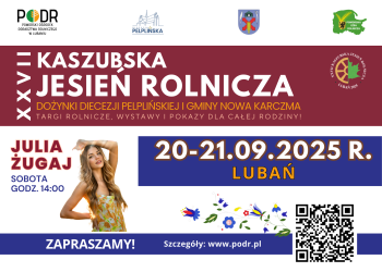 XXVII KASZUBSKA JESIEŃ ROLNICZA W LUBANIU!