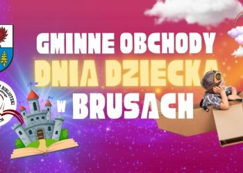 GMINNE OBCHODY DNIA DZIECKA W BRUSACH