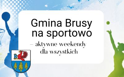 AKTYWNY WEEKEND - BAW SIĘ SPORTEM