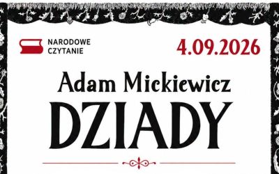 NARODOWE CZYTANIE 2026 – „DZIADY” ADAMA MICKIEWICZA