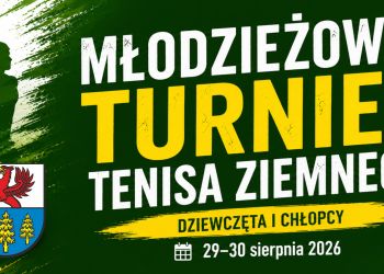 BURMISTRZ BRUS ZAPRASZA NA MŁODZIEŻOWY TURNIEJ TENISA ZIEMNEGO