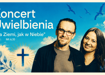 KONCERT UWIELBIENIA „NA ZIEMI, JAK W NIEBIE”