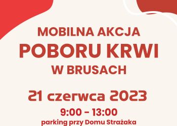 21 CZERWCA ODDAJ KREW PODCZAS MOBILNEJ AKCJI W BRUSACH!