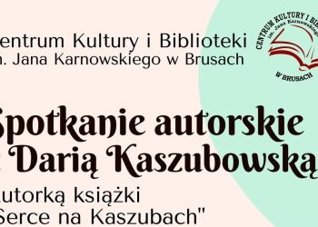 SPOTKANIE AUTORSKIE Z DARIĄ KASZUBOWSKĄ