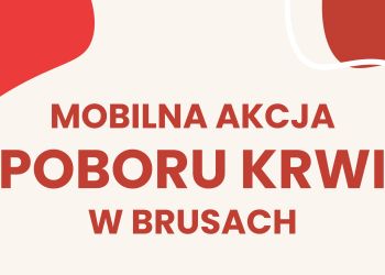 25 KWIETNIA ODDAJ KREW PODCZAS AKCJI W BRUSACH!