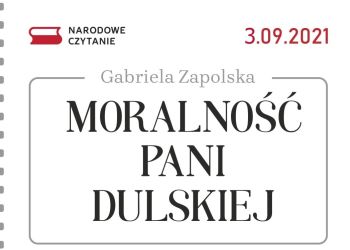 Narodowe Czytanie "Moralności Pani Dulskiej"