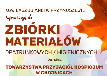 KGW KASZUBIANKI ZAPRASZAJĄ DO WŁĄCZENIA SIĘ W AKCJĘ NA RZECZ TOWARZYSTWA PRZYJACIÓŁ HOSPICJUM