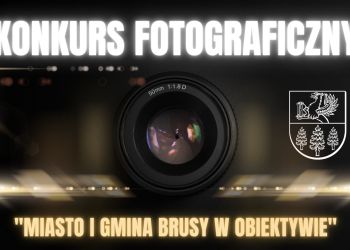 CZTERY PORY ROKU W GMINIE BRUSY – ZGŁOŚ SIĘ DO KONKURSU FOTOGRAFICZNEGO
