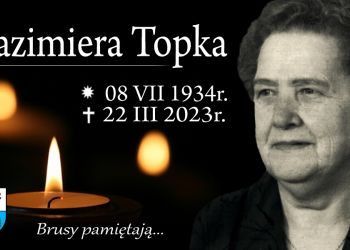 ZMARŁA ŚP. KAZIMIERA TOPKA