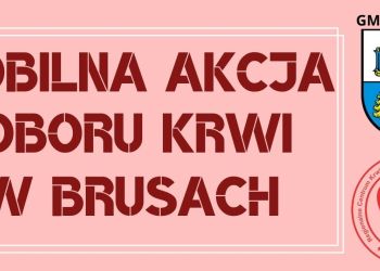 MOBILNA AKCJA POBORU KRWI W BRUSACH - 21.02.2023