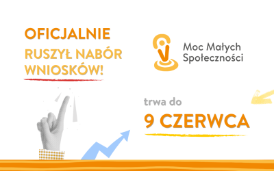 „Moc Małych Społeczności” - dotacje dla organizacji pozarządowych do 50 tys. zł
