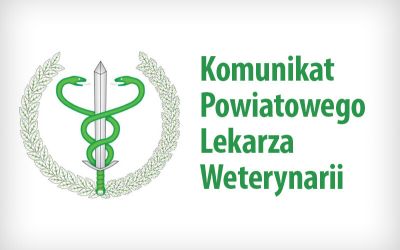 POWIATOWY LEKARZ WETERYNARII W CHOJNICACH INFORMUJE