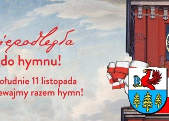 Niepodległa do Hymnu - Burmistrz Brus zaprasza wszystkich mieszkańców do włączenia się w akcję!