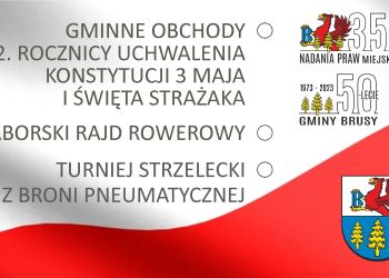 GMINNE OBCHODY MAJOWYCH ŚWIĄT. BURMISTRZ BRUS ZAPRASZA!